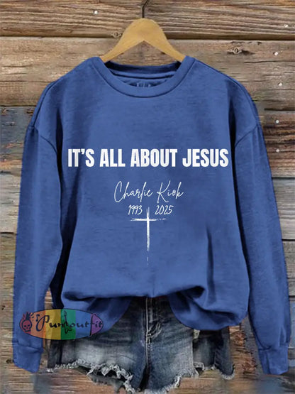 Women’s It’s All About Jesus R.I.P Charlie Kirk Sweatshirt Blue / S