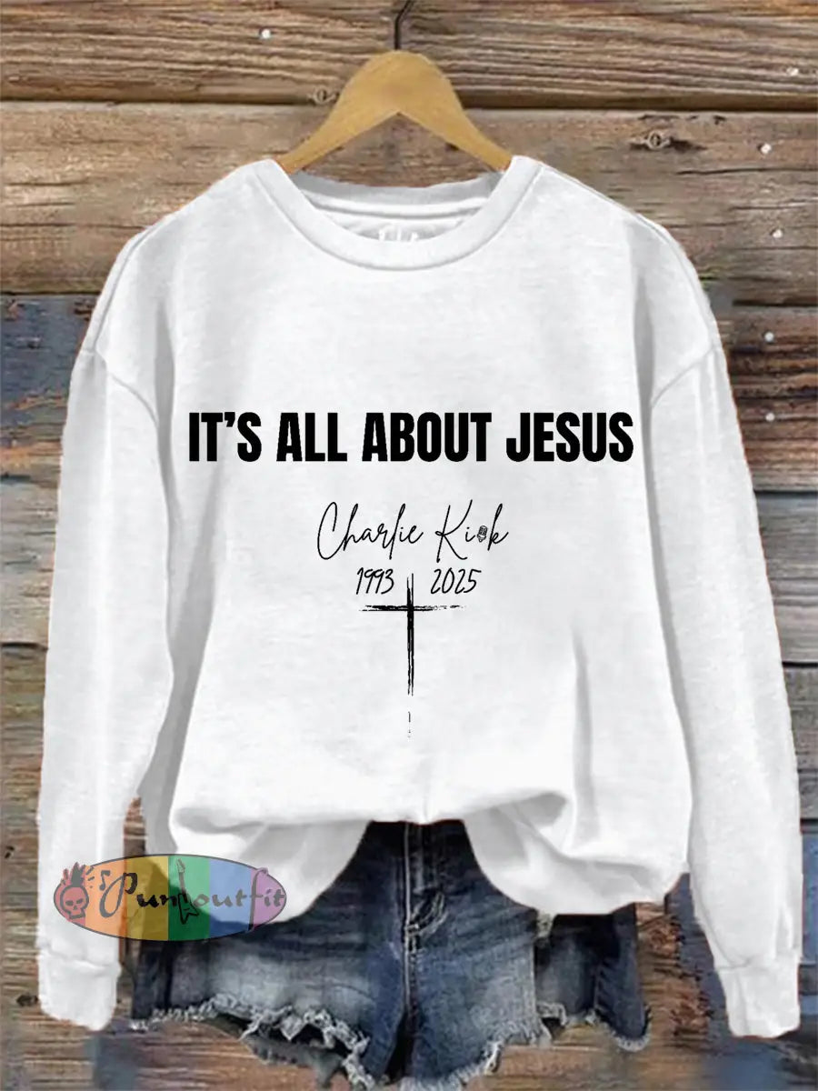 Women’s It’s All About Jesus R.I.P Charlie Kirk Sweatshirt White / S