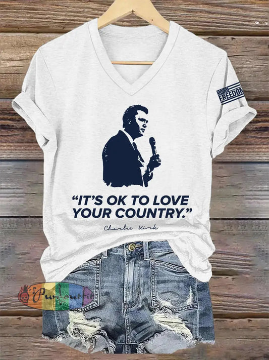 Women’s It’s Ok To Love Your Country R.I.P Charlie Kirk V-Neck Tee White / S