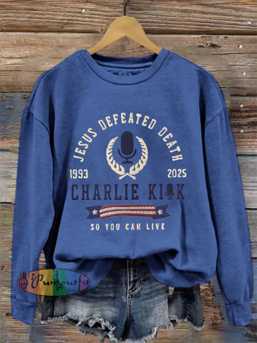 Women’s Jesus Defeated Death So You Can Live R.I.P Charlie Kirk Sweatshirt Blue / S