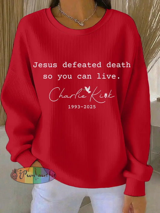 Women’s Jesus Defeated Death So You Can Live R.I.P Charlie Kirk Sweatshirt Red / S
