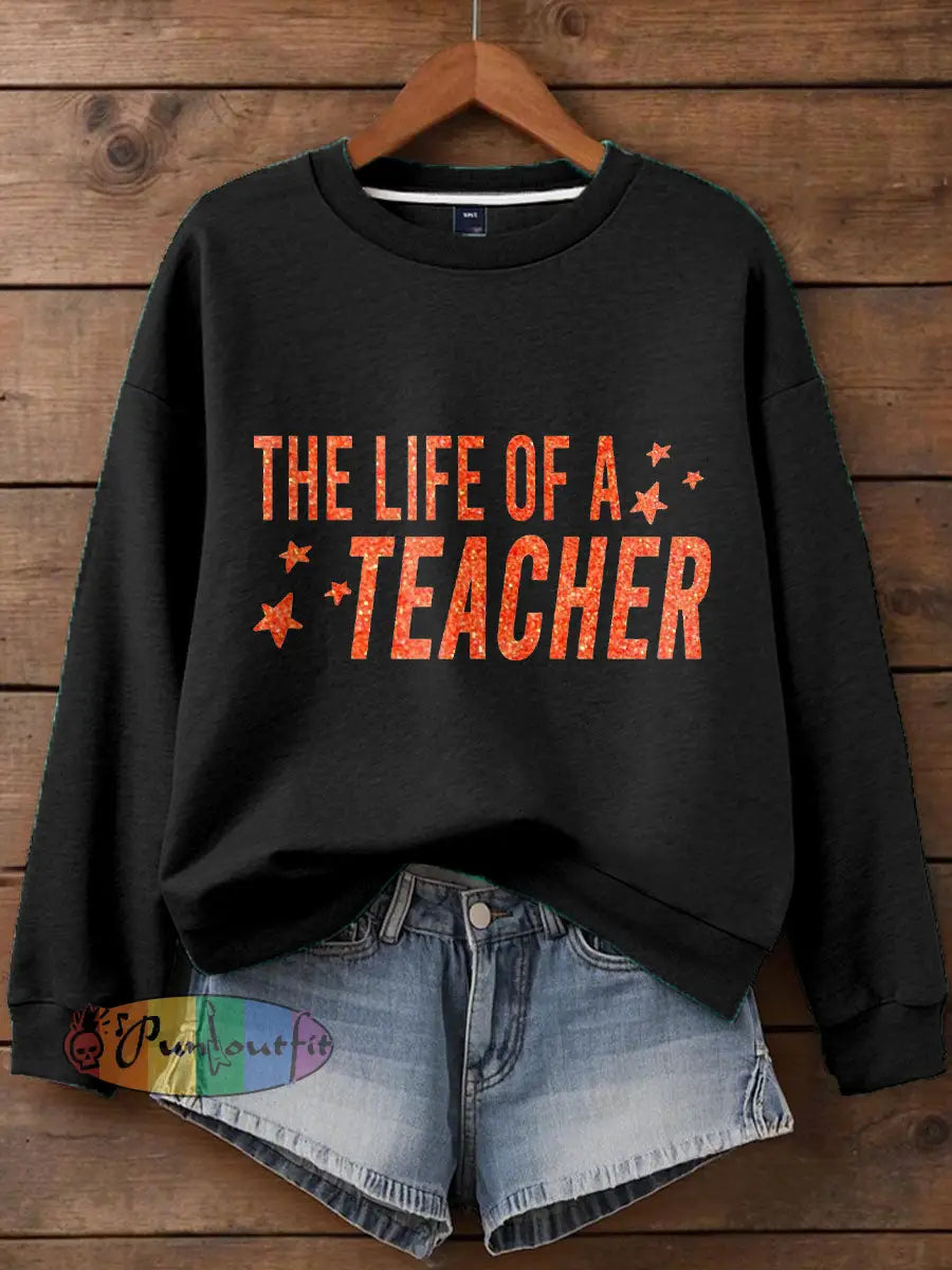 Women’s Life of A Teacher Printed Sweatshirt Black / S