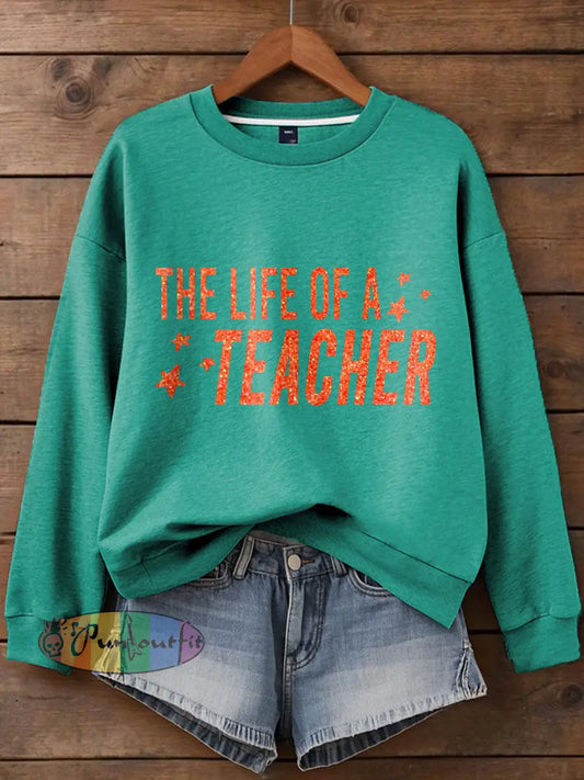 Women’s Life of A Teacher Printed Sweatshirt Blue Green / S