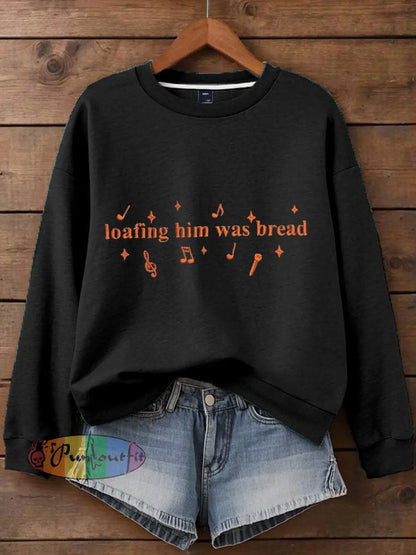 Women’s Loafing Him Was Bread Printed Sweatshirt Black / S