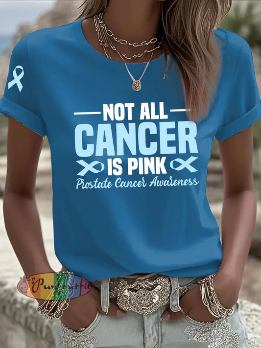 Women’s Not All Cancer Is Pink Prostate Cancer Awareness Blue Ribbon Print Casual T shirt Blue / S