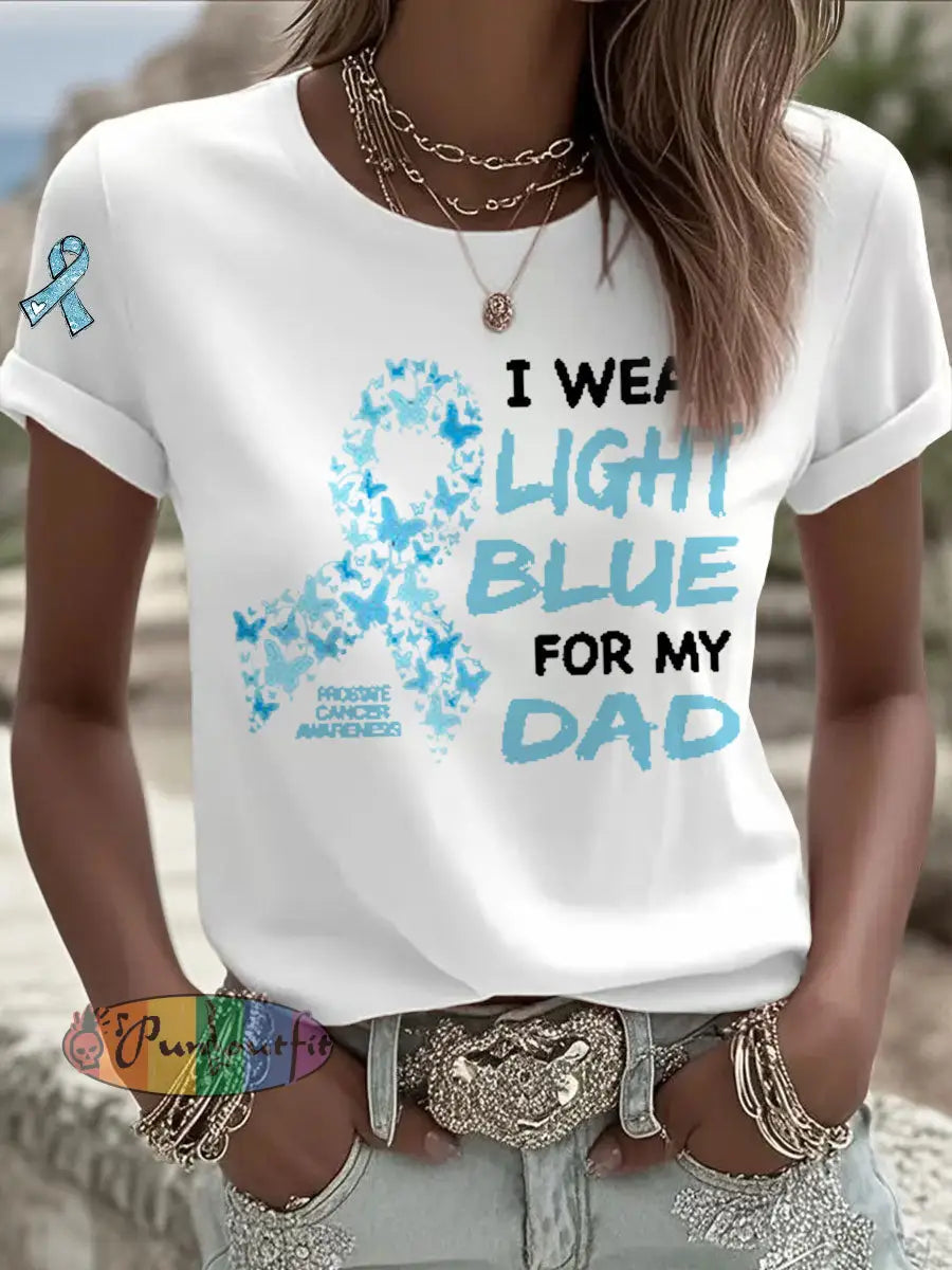 Women’s Prostate Cancer Awareness ’I Wear Light Blue For My Dad’ Print T Shirt White / S
