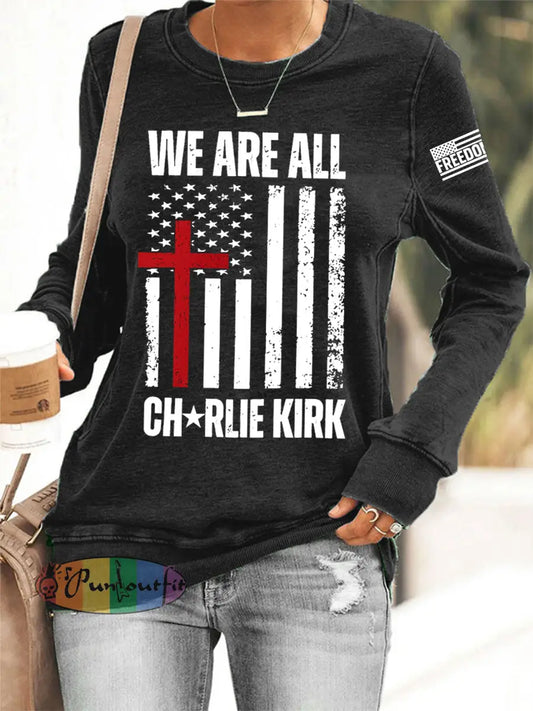 Women’s We Are All Charlie Kirk Now! R.I.P Charlie Kirkd Sweatshirt Black / S